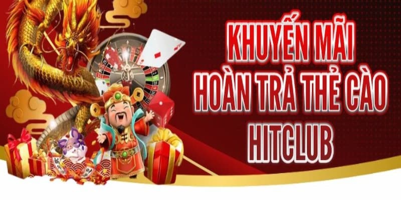 Khuyến mãi hoàn trả cực khủng tại cổng game Hitclub